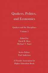 9780998337487-099833748X-Quakers, Politics, and Economics: Quakers and the Disciplines Volume 5