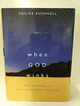 9780743467070-0743467078-When God Winks: How the Power of Coincidence Guides Your Life (1) (The Godwink Series)