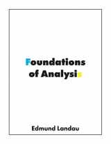 9781950217083-1950217086-Foundations of Analysis: The Arithmetic of Whole, Rational, Irrational and Complex Numbers