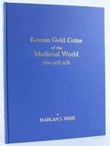9780318206011-0318206013-Roman Gold: Coins of the Medieval World 383-1453 A. D.