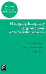 9780080439167-0080439160-Managing Imaginary Organizations (Advanced Series in Management, 3)