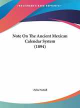 9781161896015-1161896015-Note On The Ancient Mexican Calendar System (1894)