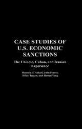 9781567205411-1567205410-Case Studies of U.S. Economic Sanctions: The Chinese, Cuban, and Iranian Experience