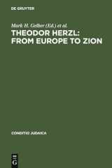9783484651678-3484651679-Theodor Herzl: From Europe to Zion (Conditio Judaica, 67)