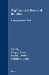 9789004099029-9004099026-Nag Hammadi Texts and the Bible: A Synopsis and Index (New Testament Tools and Studies, 18)