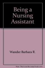 9780893030278-0893030279-Being a Nursing Assistant