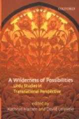 9780195670202-0195670205-A Wilderness of Possibilities: Urdu Studies in Transnational Perspective