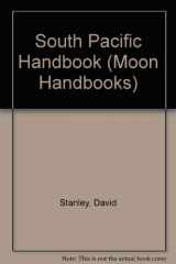 9780918373991-0918373999-South Pacific Handbook (Moon Handbooks South Pacific)