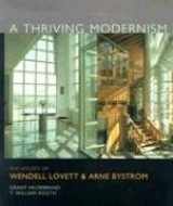 9780295984339-0295984333-A Thriving Modernism: The Houses of Wendell Lovett and Arne Bystrom