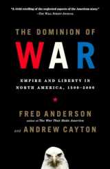 9780143036517-0143036513-The Dominion of War: Empire and Liberty in North America, 1500-2000