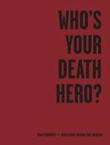 9780970497154-0970497156-Who's Your Death Hero?