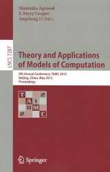 9783642299513-3642299512-Theory and Applications of Models of Computation: 9th Annual Conference, TAMC 2012, Beijing, China, May 16-21, 2012. Proceedings (Lecture Notes in Computer Science, 7287)