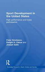 9780415810876-0415810876-Sport Development in the United States: High Performance and Mass Participation (Routledge Research in Sport, Culture and Society)