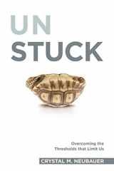 9781735745800-1735745804-Unstuck: Overcoming the Thresholds that Limit Us