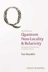 9781444331271-1444331272-Quantum Non-Locality and Relativity: Metaphysical Intimations of Modern Physics, 3rd Edition