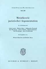 9783428054329-3428054326-Metatheorie Juristischer Argumentation (English and German Edition)