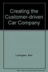 9780412737602-0412737604-Creating the Customer-Driven Car Company