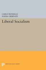 9780691629995-0691629994-Liberal Socialism (Princeton Legacy Library, 5179)