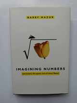 9780374174699-0374174695-Imagining Numbers: (particularly the square root of minus fifteen)
