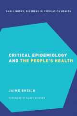 9780190492786-0190492783-Critical Epidemiology and the People's Health (Small Books Big Ideas in Population Health)