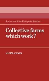 9780521268530-0521268532-Collective Farms which Work? (Cambridge Russian, Soviet and Post-Soviet Studies, Series Number 44)
