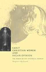 9780521567282-0521567289-Early Christian Women Pagan Opinion