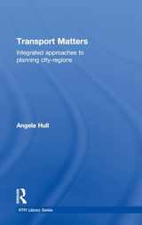 9780415454223-0415454220-Transport Matters: Integrated Approaches to Planning City-Regions (RTPI Library Series)