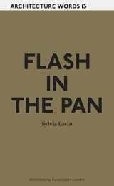 9781907896323-1907896325-Flash in the Pan: Architecture Words 13