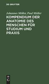 9783112347072-3112347072-Kompendium der Anatomie des Menschen für Studium und Praxis (German Edition)