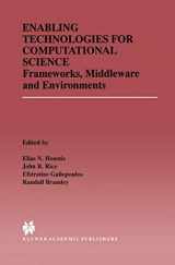 9781461370499-1461370493-Enabling Technologies for Computational Science: Frameworks, Middleware and Environments (The Springer International Series in Engineering and Computer Science, 548)
