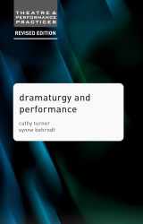 9781137561831-1137561831-Dramaturgy and Performance (Theatre and Performance Practices, 16)