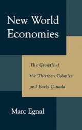 9780195114829-0195114825-New World Economies: The Growth of the Thirteen Colonies and Early Canada