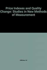 9780674704206-0674704207-Price Indexes and Quality Change: Studies in New Methods of Measurement