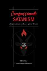 9780578322025-0578322021-Compassionate Satanism: An Introduction to Modern Satanic Practice