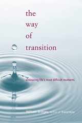 9780738205298-073820529X-The Way Of Transition: Embracing Life's Most Difficult Moments