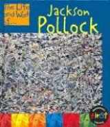 9781403450739-1403450730-Jackson Pollock (Life and Work of)
