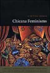 9780822331056-0822331055-Chicana Feminisms: A Critical Reader (Latin America Otherwise)