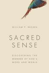9780802872210-0802872212-Sacred Sense: Discovering the Wonder of God's Word and World