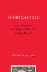 9780199896608-0199896607-Shortchanged: Why Women Have Less Wealth and What Can Be Done About It