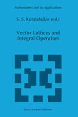 9789401065719-9401065713-Vector Lattices and Intergal Operators (Mathematics and Its Applications, 358)