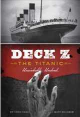 9780545546584-0545546583-Deck Z : the Titanic : Unsinkable. Undead.