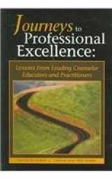 9781556202421-1556202423-Journeys To Professional Excellence: Lessons From Leading Counselor Educators And Practitioners