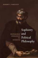 9780226639697-022663969X-Sophistry and Political Philosophy: Protagoras' Challenge to Socrates