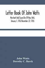 9789354484810-9354484816-Letter Book Of John Watts: Merchant And Councillor Of New York, January 1, 1762-December 22, 1765