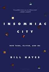 9781620404935-1620404931-Insomniac City: New York, Oliver, and Me