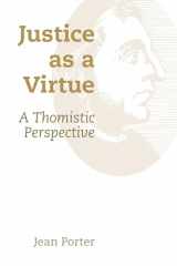 9780802873255-0802873251-Justice as a Virtue: A Thomistic Perspective