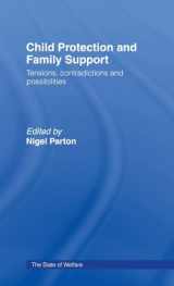 9780415142243-0415142245-Child Protection and Family Support: Tensions, Contradictions and Possibilities (Routledge Essentials for Nurses)