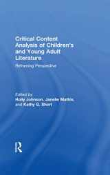 9781138120082-1138120081-Critical Content Analysis of Children’s and Young Adult Literature: Reframing Perspective