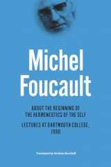 9780226188546-022618854X-About the Beginning of the Hermeneutics of the Self: Lectures at Dartmouth College, 1980 (The Chicago Foucault Project)