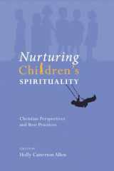 9781556355585-1556355580-Nurturing Children's Spirituality: Christian Perspectives and Best Practices